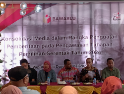 BAWASLU PBD KONSOLIDASI BERSAMA MEDIA DALAM RANGKA PENGUATAN PEMBERITAAN PADA PENGAWASAN TAHAPAN PEMILIHAN,2024